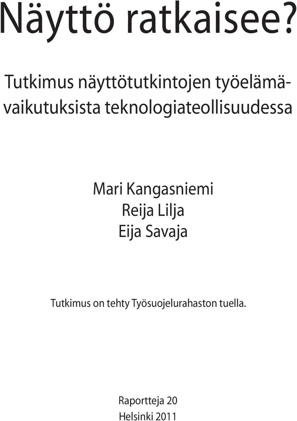 teknologiateollisuudessa Mari Kangasniemi Reija