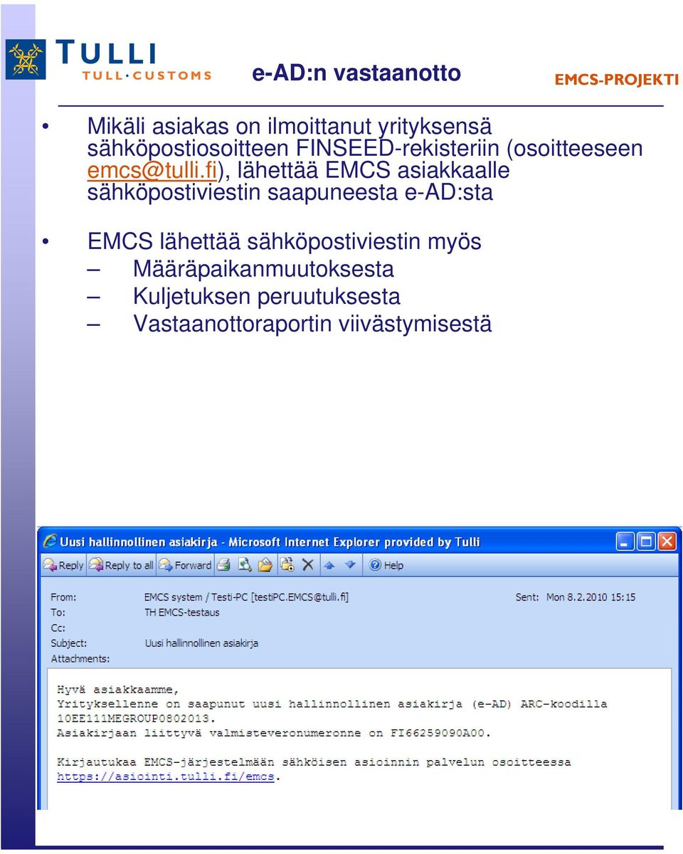 fi), lähettää EMCS asiakkaalle sähköpostiviestin saapuneesta e-ad:sta EMCS