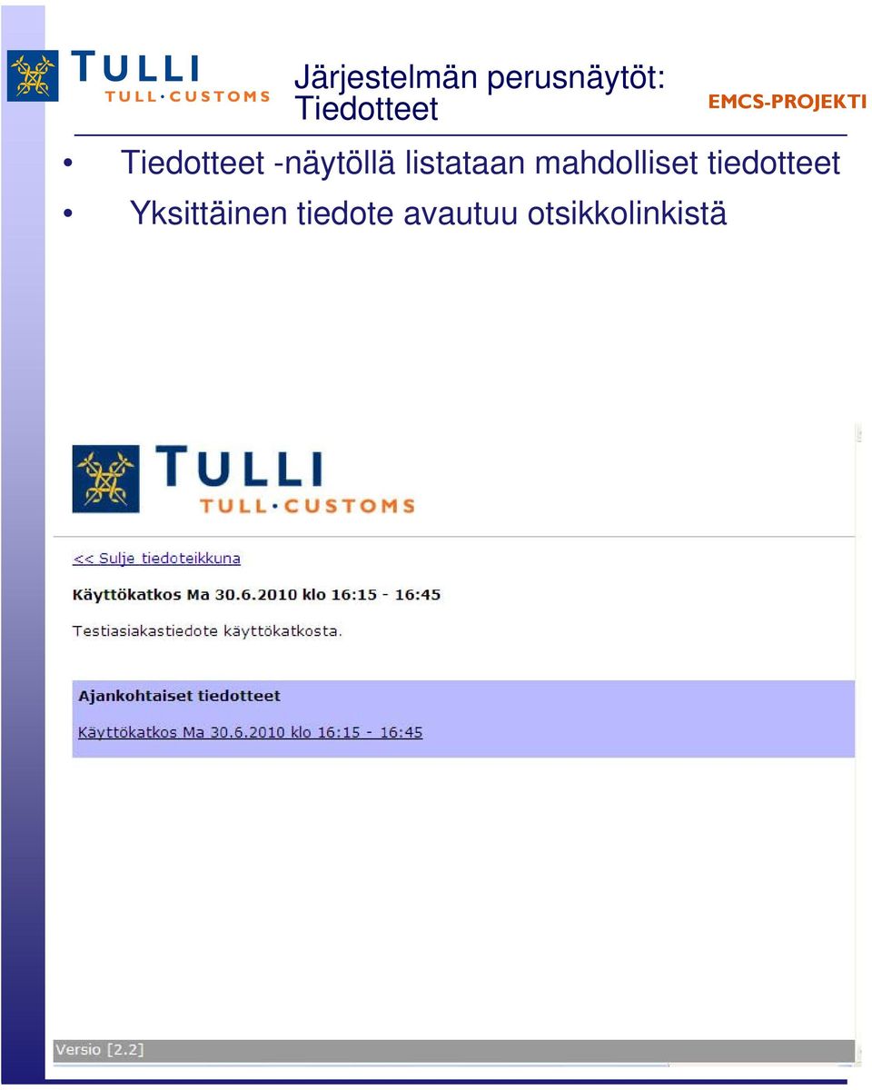 listataan mahdolliset tiedotteet