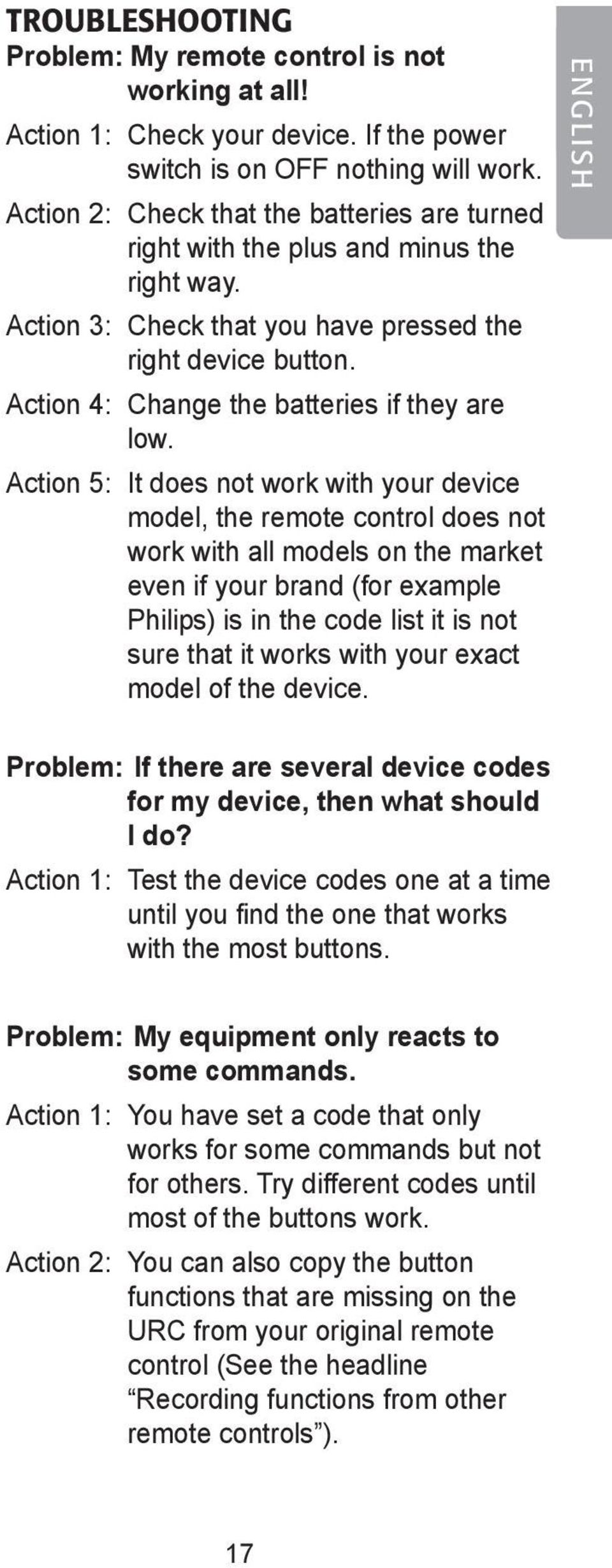 Action 4: Change the batteries if they are low.