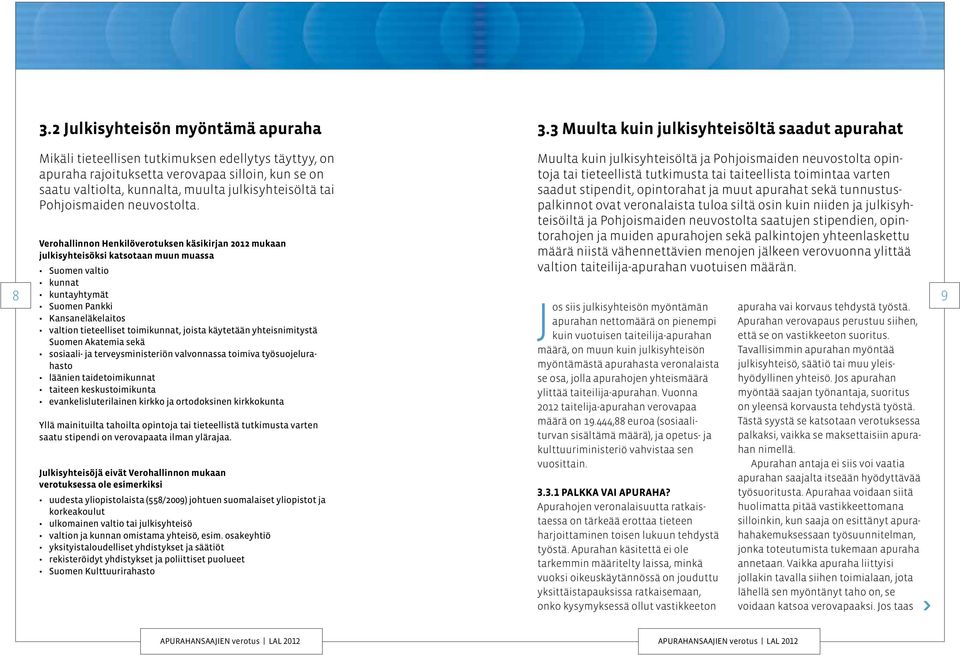 julkisyhteisöltä tai Pohjoismaiden neuvostolta.