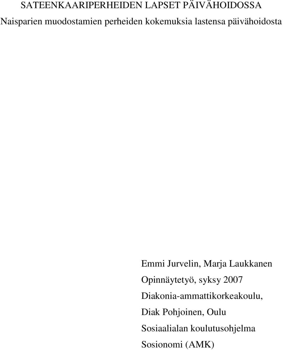 Jurvelin, Marja Laukkanen Opinnäytetyö, syksy 2007