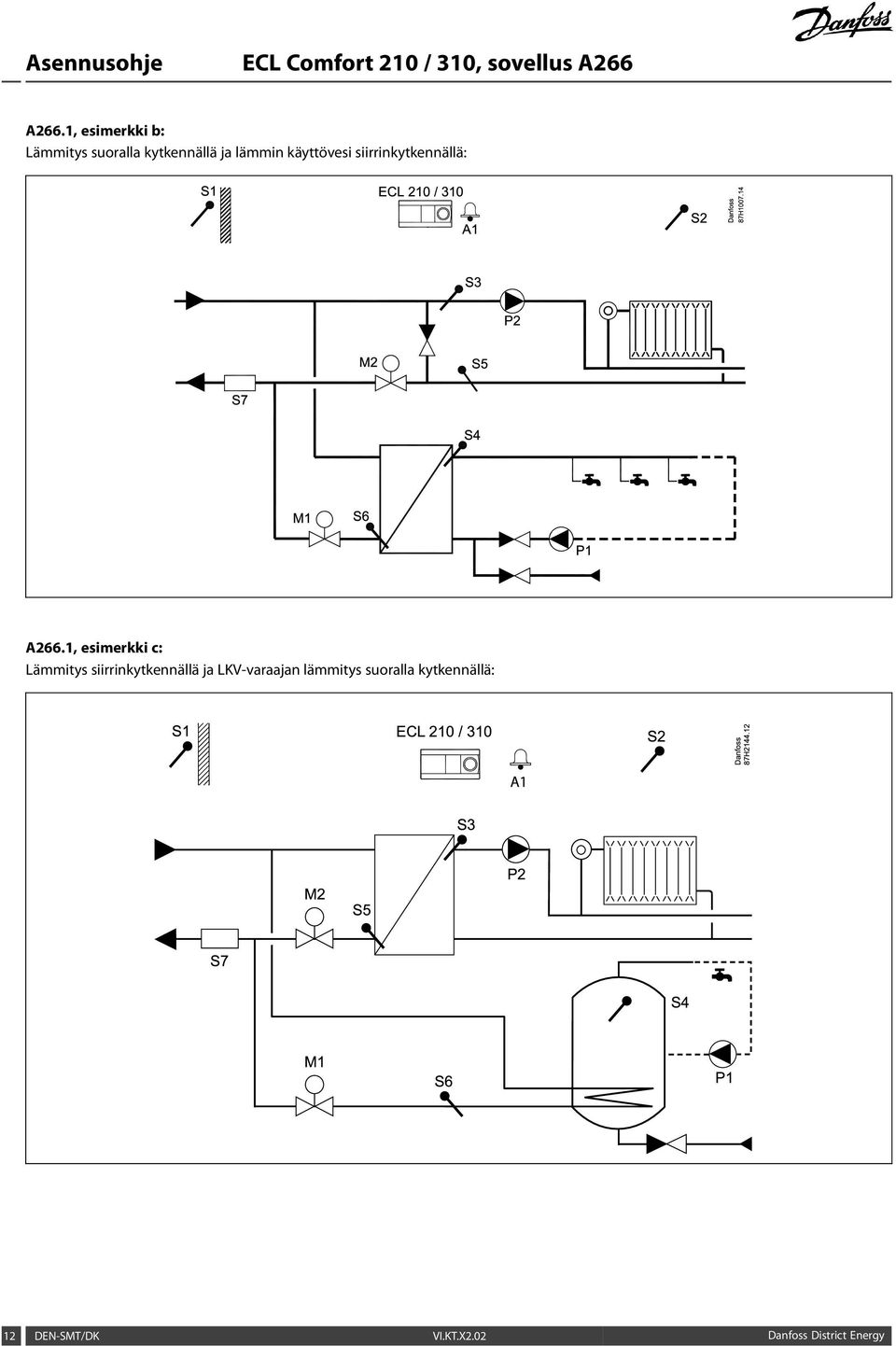 1, esimerkki c: Lämmitys siirrinkytkennällä ja LKV-varaajan lämmitys