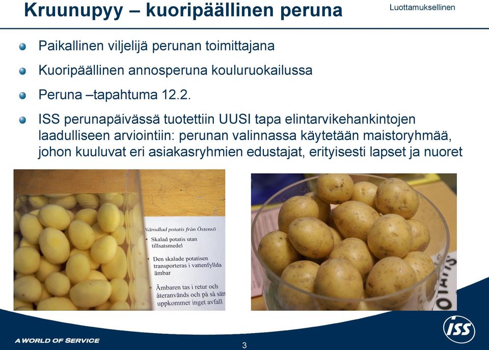 2. ISS perunapäivässä tuotettiin UUSI tapa elintarvikehankintojen laadulliseen