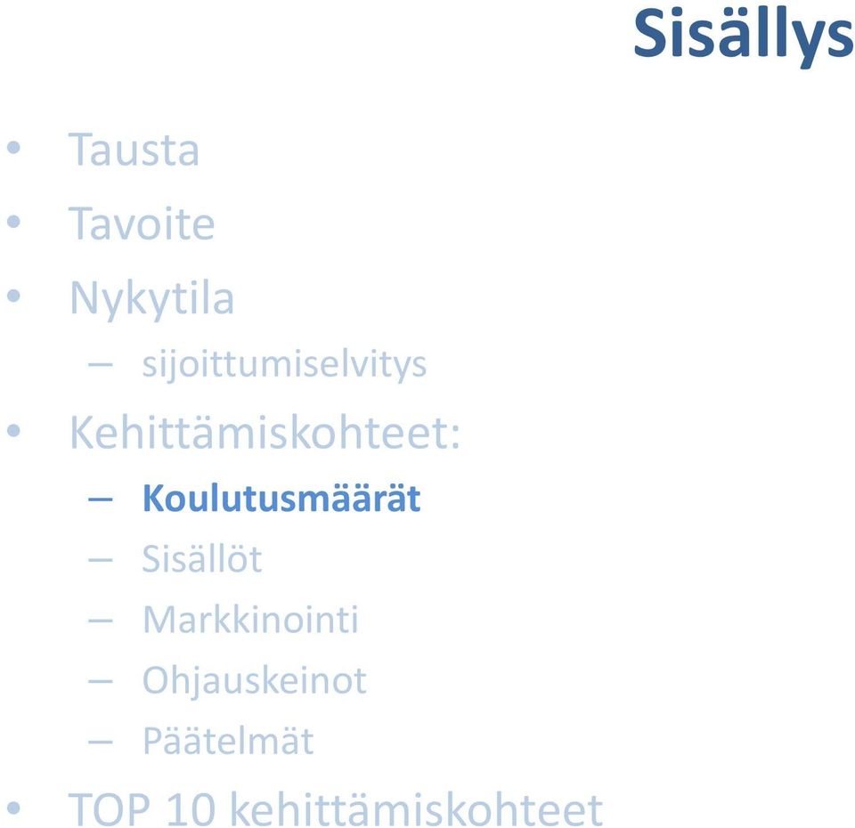 Koulutusmäärät Sisällöt Markkinointi