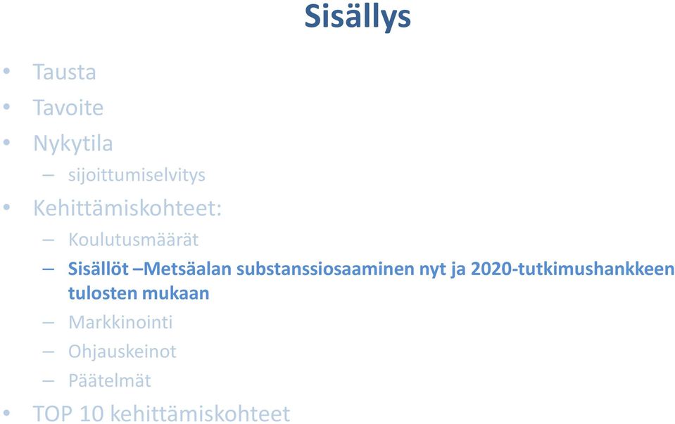 Metsäalan substanssiosaaminen nyt ja