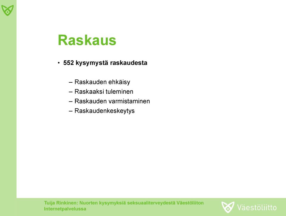 varmistaminen Raskaudenkeskeytys Tuija Rinkinen: