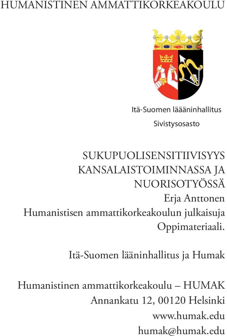 Humanistisen ammattikorkeakoulun julkaisuja Oppimateriaali.