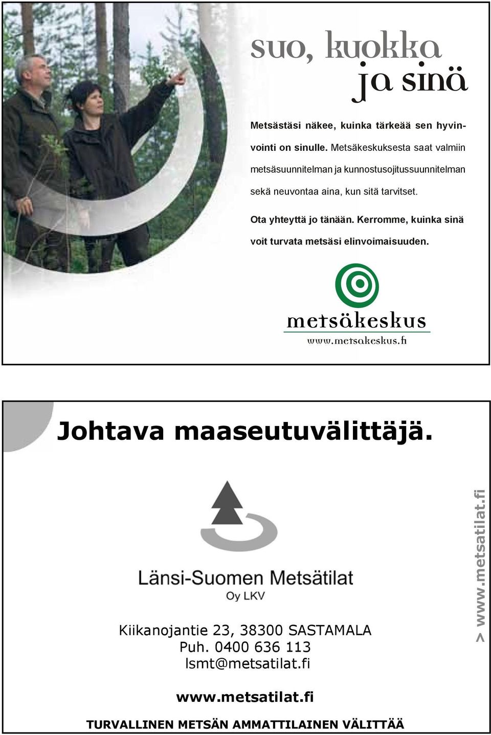 Metsäkeskuksesta saat valmiin metsäsuunnitelman ja