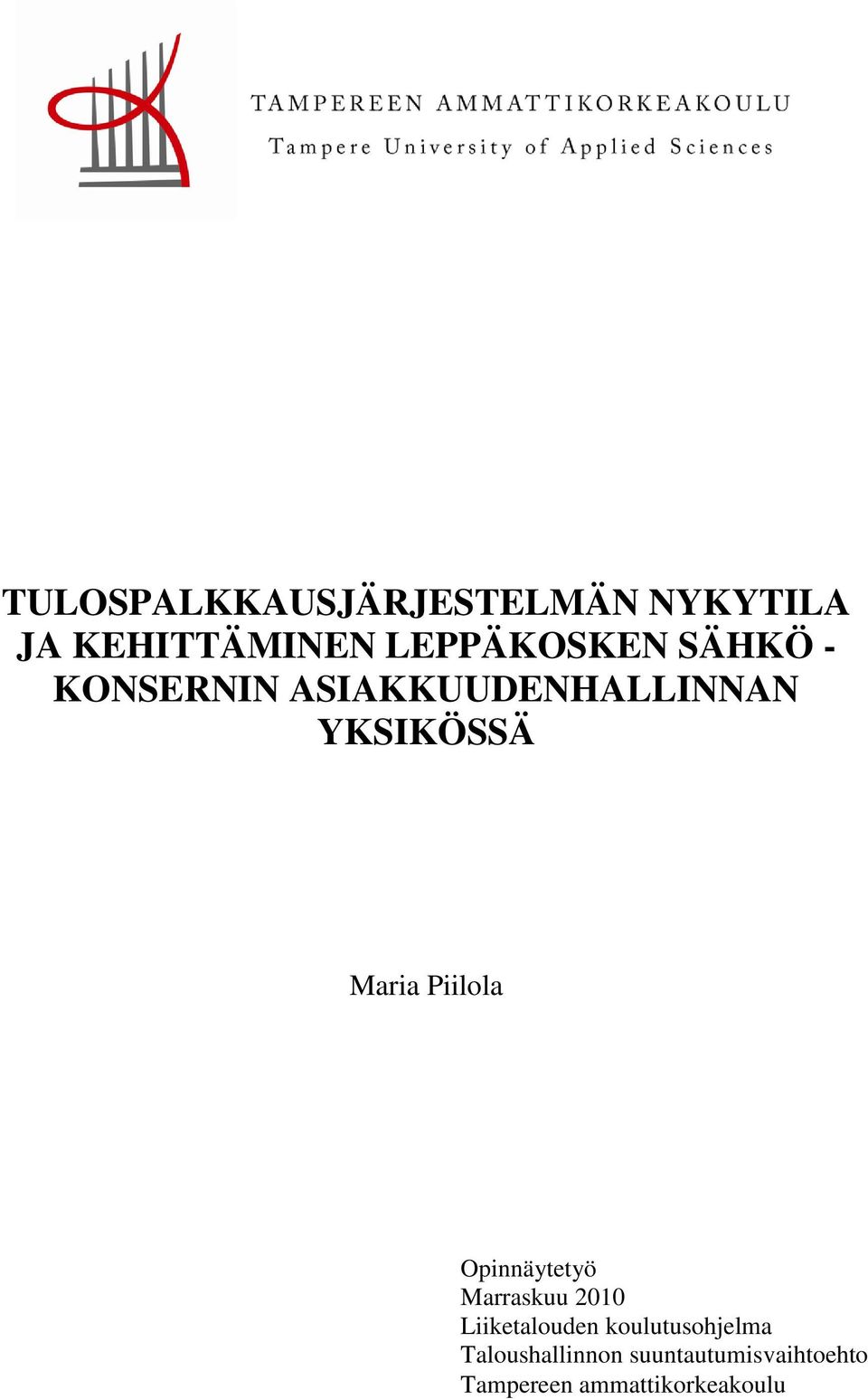 Opinnäytetyö Marraskuu 2010 Liiketalouden koulutusohjelma