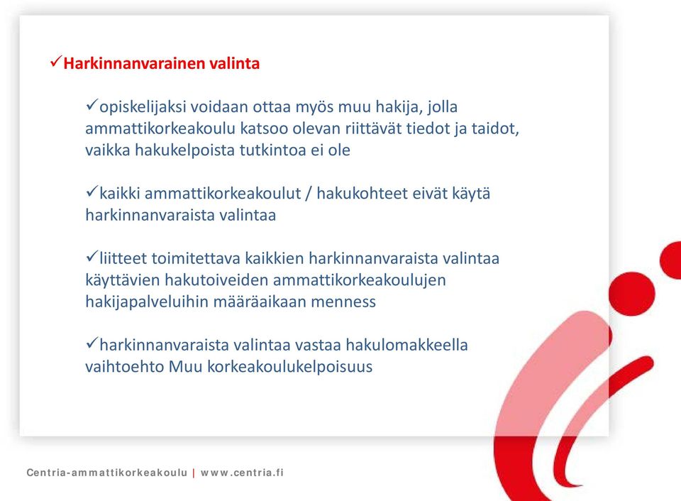 harkinnanvaraista valintaa liitteet toimitettava kaikkien harkinnanvaraista valintaa käyttävien hakutoiveiden