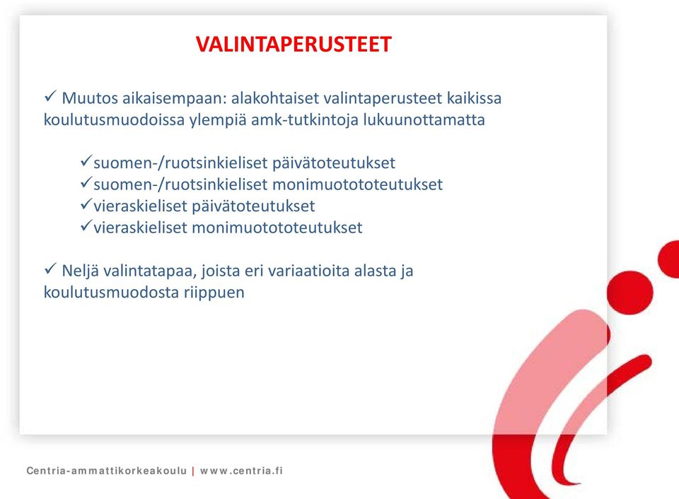 päivätoteutukset suomen-/ruotsinkieliset monimuotototeutukset vieraskieliset