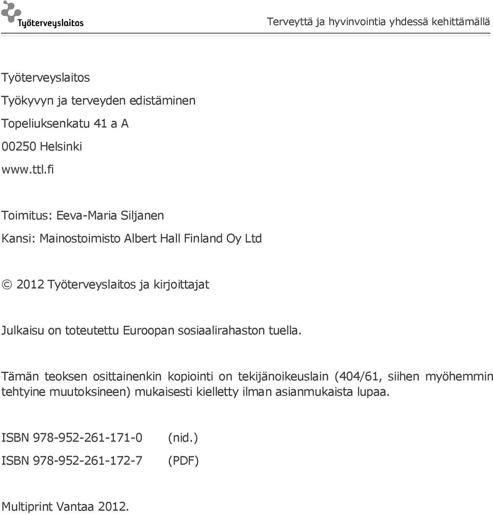 Julkaisu on toteutettu Euroopan sosiaalirahaston tuella.