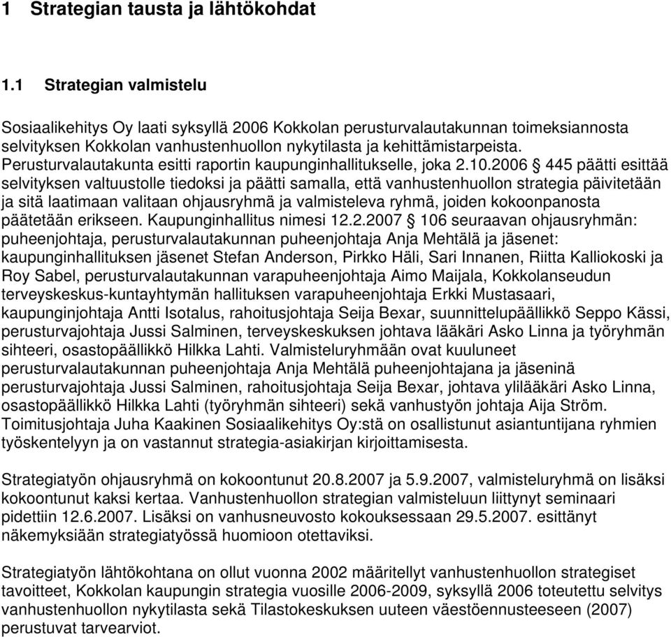 Perusturvalautakunta esitti raportin kaupunginhallitukselle, joka 2.10.