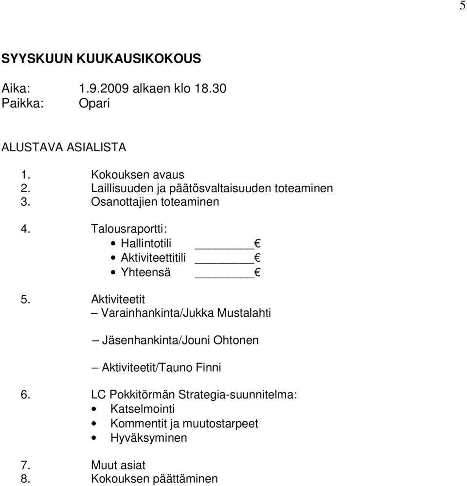 Talousraportti: Hallintotili Aktiviteettitili Yhteensä 5.