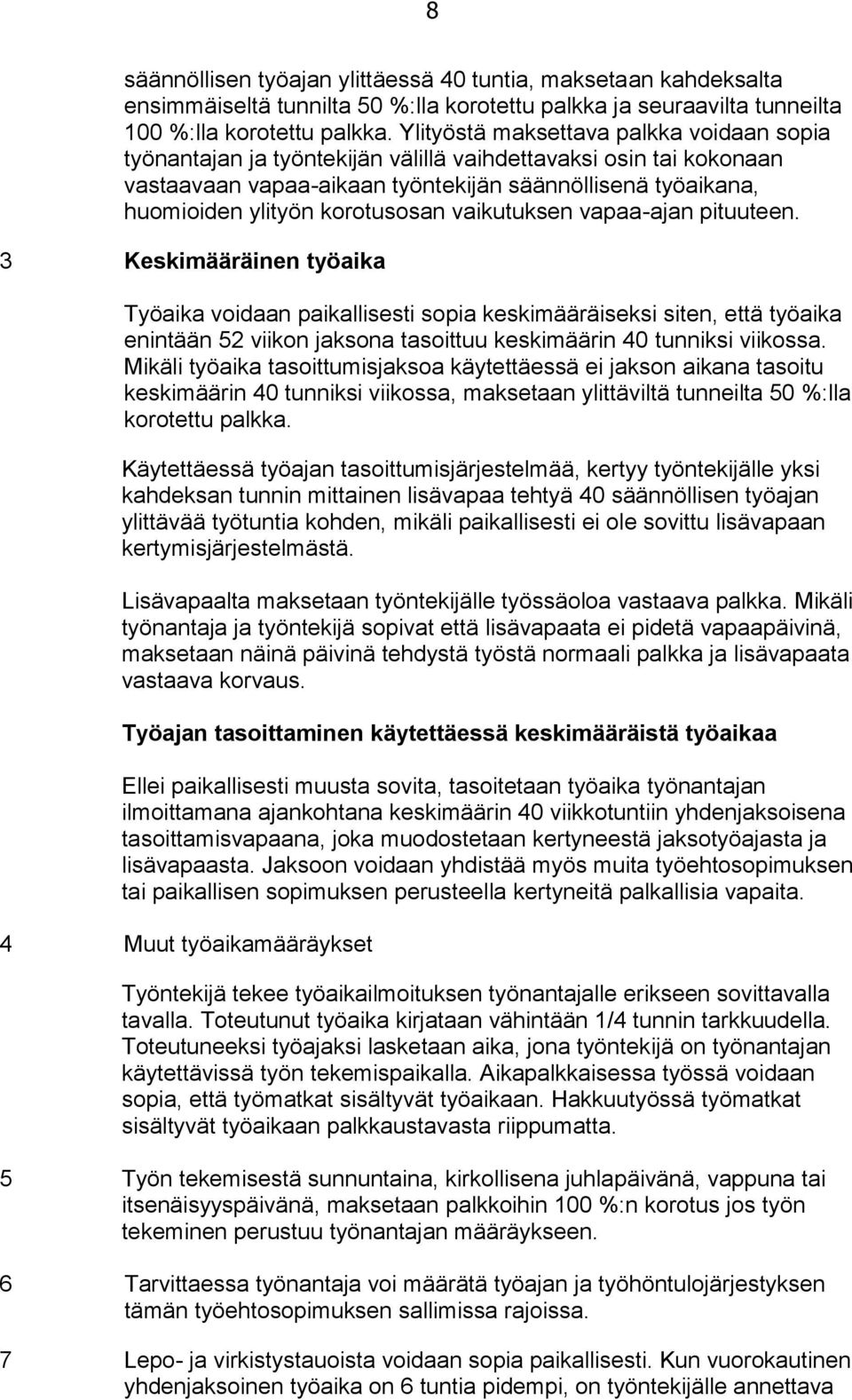 korotusosan vaikutuksen vapaa-ajan pituuteen.