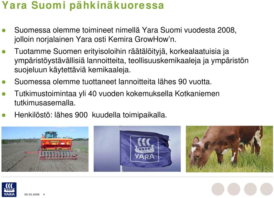 Tuotamme Suomen erityisoloihin räätälöityjä, korkealaatuisia ja ympäristöystävällisiä lannoitteita, teollisuuskemikaaleja