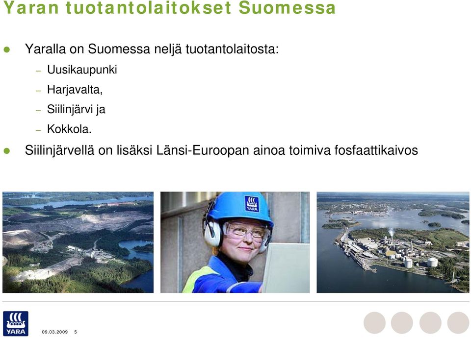 Siilinjärvi ja Kokkola.