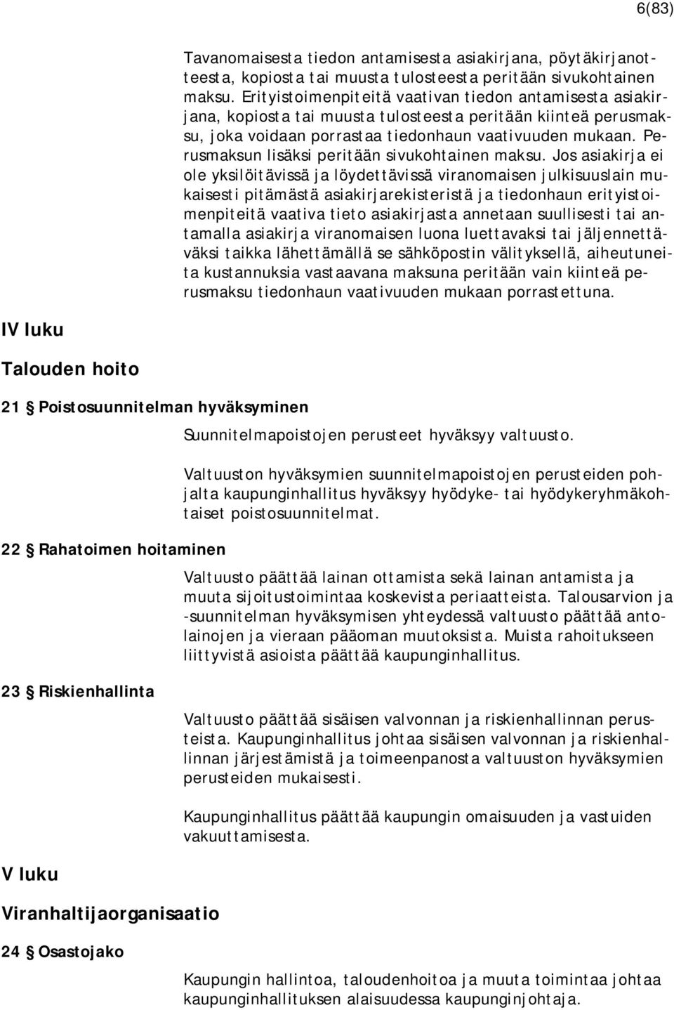 Perusmaksun lisäksi peritään sivukohtainen maksu.