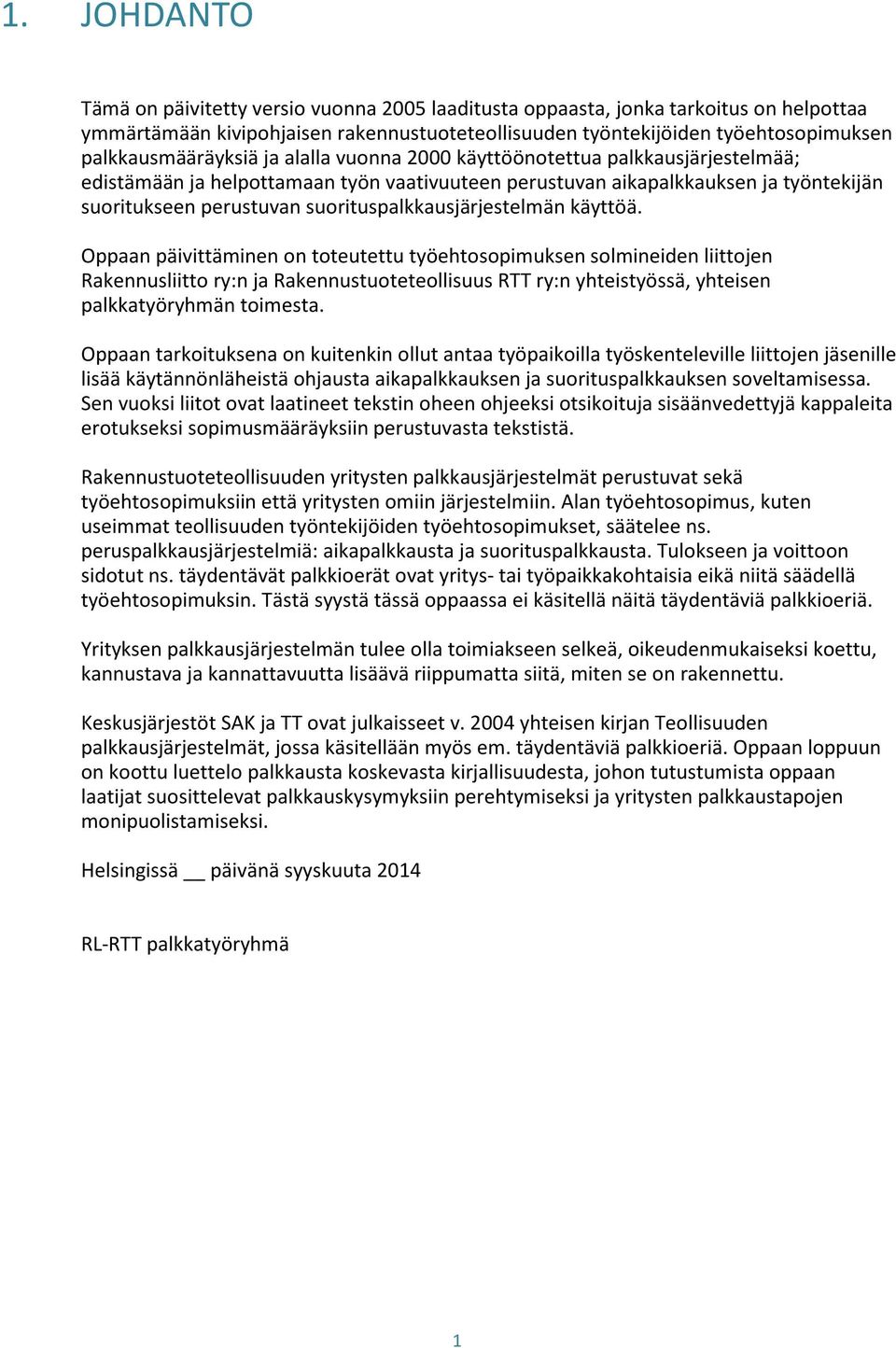 suorituspalkkausjärjestelmän käyttöä.