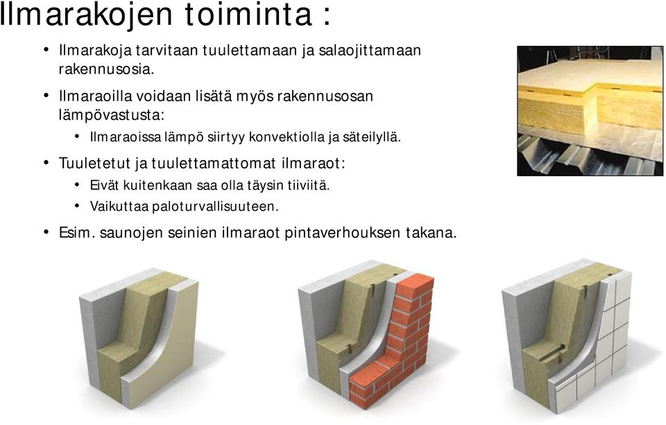 konvektiolla ja säteilyllä.