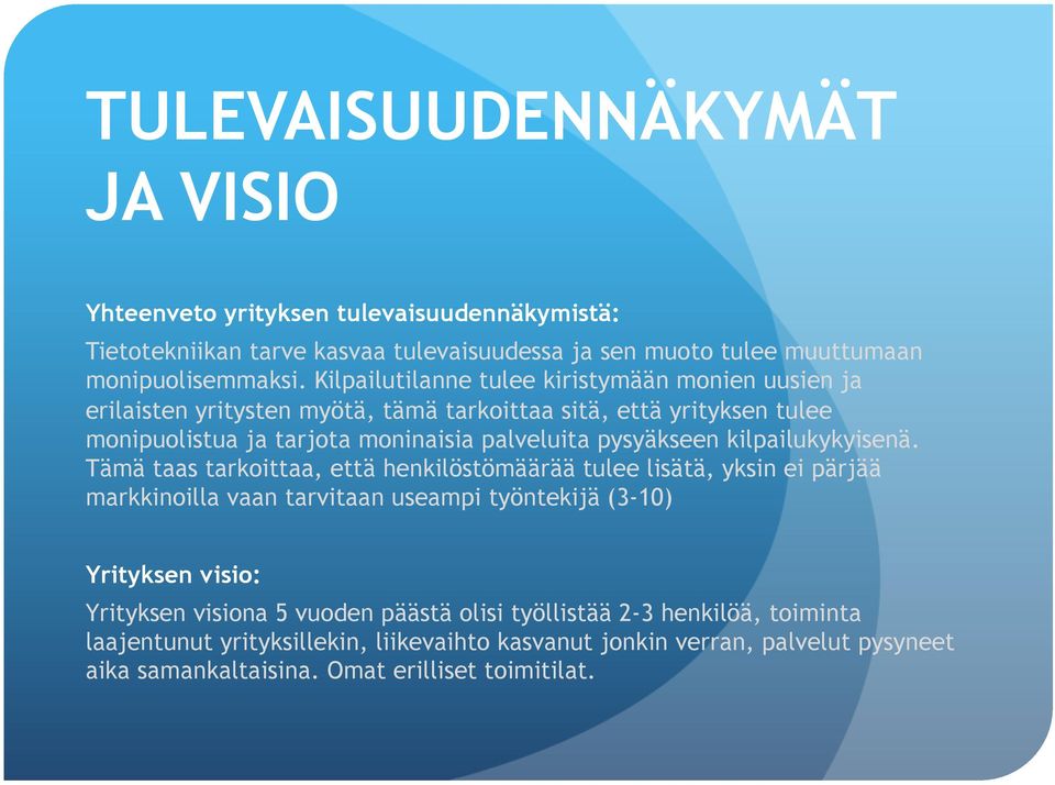 pysyäkseen kilpailukykyisenä.