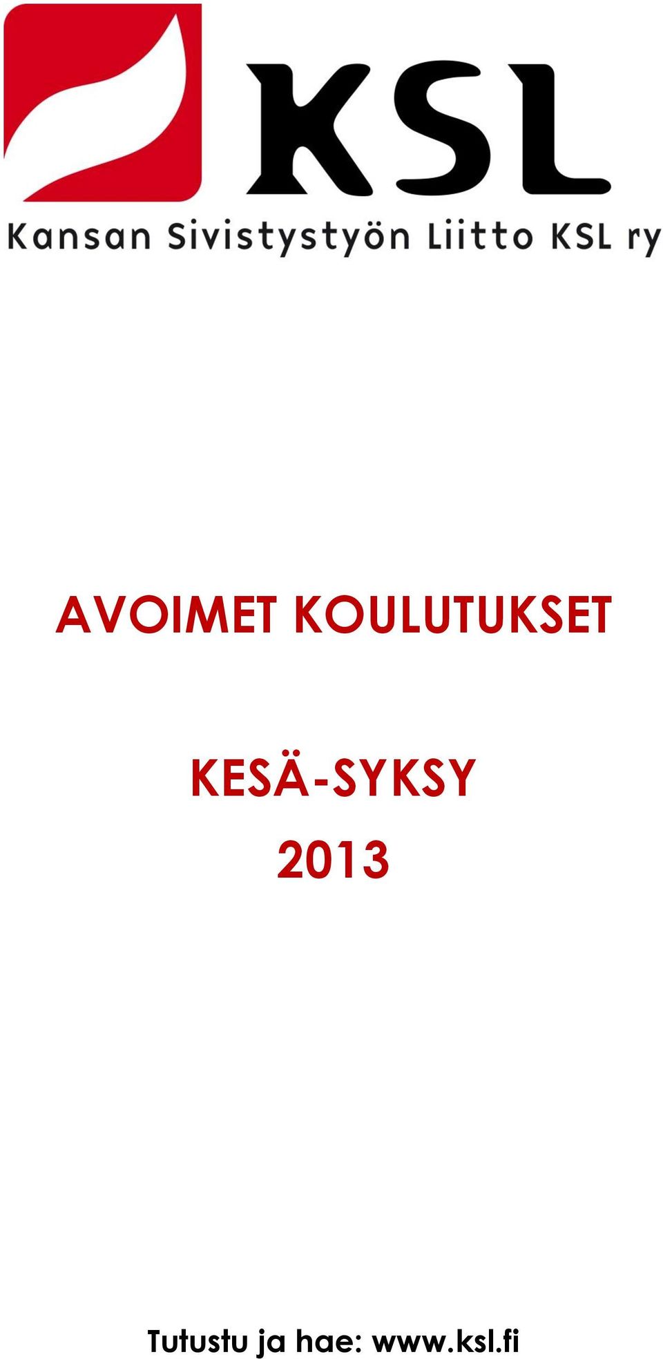 KESÄ-SYKSY 2013