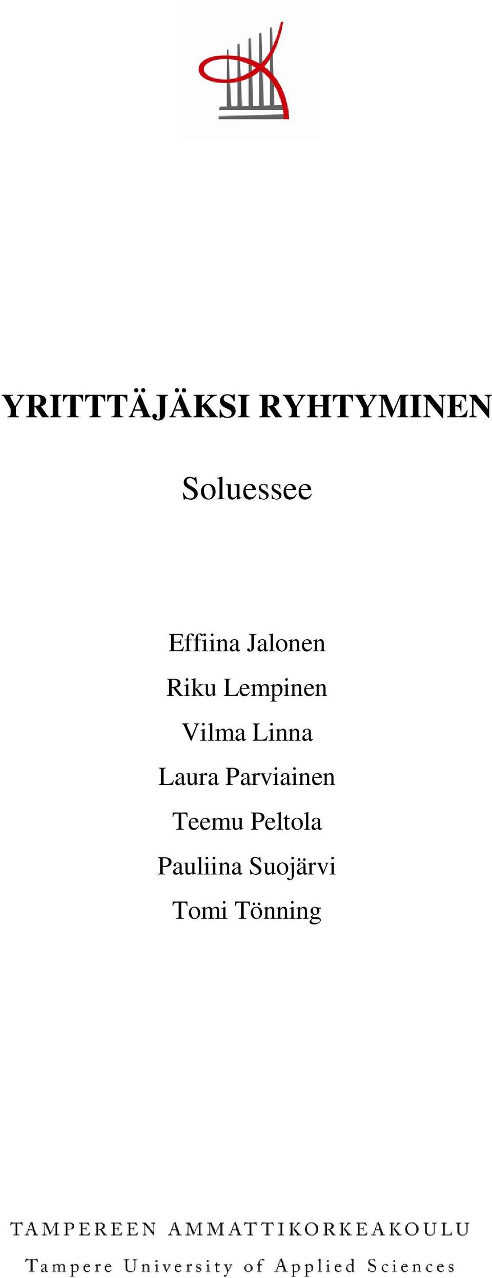 Vilma Linna Laura Parviainen Teemu