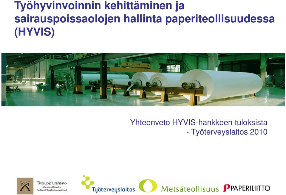 paperiteollisuudessa (HYVIS)