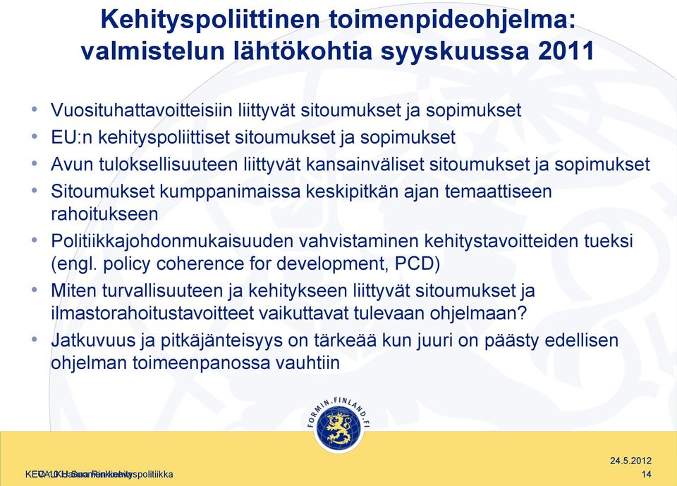 vahvistaminen kehitystavoitteiden tueksi (engl.