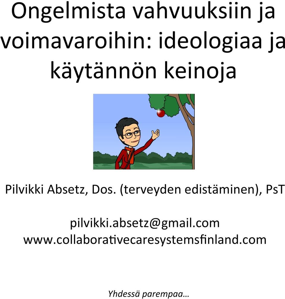 (terveyden edistäminen), PsT pilvikki.absetz@gmail.