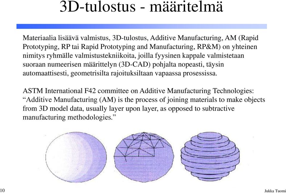 automaattisesti, geometrisilta rajoituksiltaan vapaassa prosessissa.