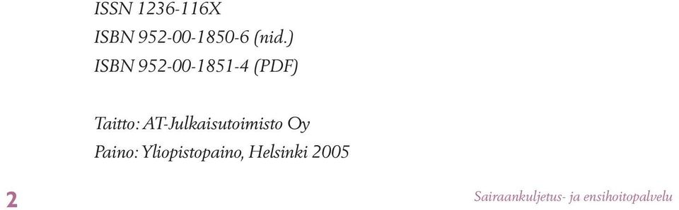 AT-Julkaisutoimisto Oy Paino: