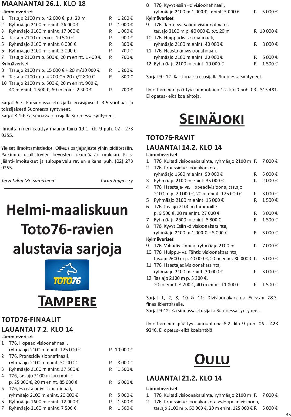 800 10 Tas.ajo 2100 m p. 500, 20 m enint. 900, 40 m enint. 1 500, 60 m enint. 2 300 P.