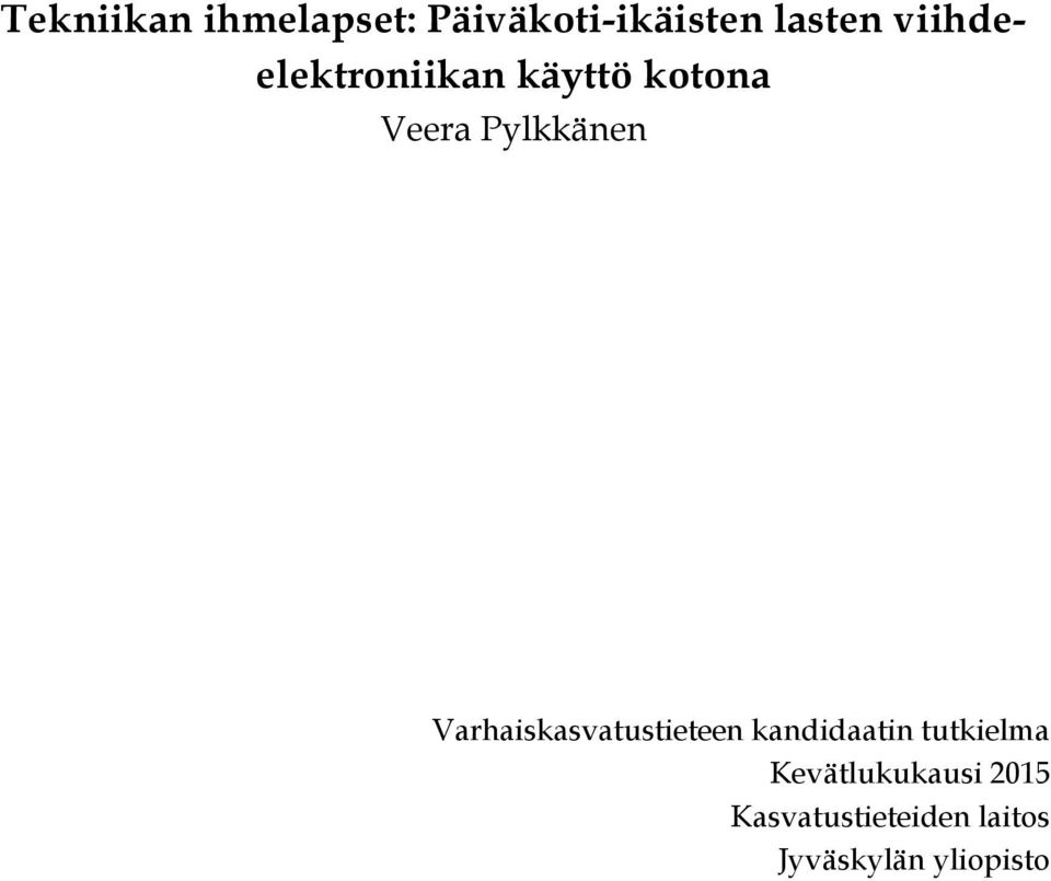 Varhaiskasvatustieteen kandidaatin tutkielma