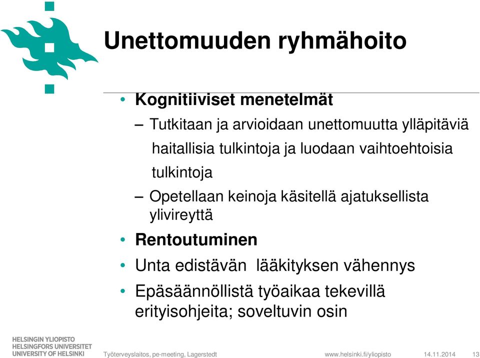 keinoja käsitellä ajatuksellista ylivireyttä Rentoutuminen Unta edistävän lääkityksen