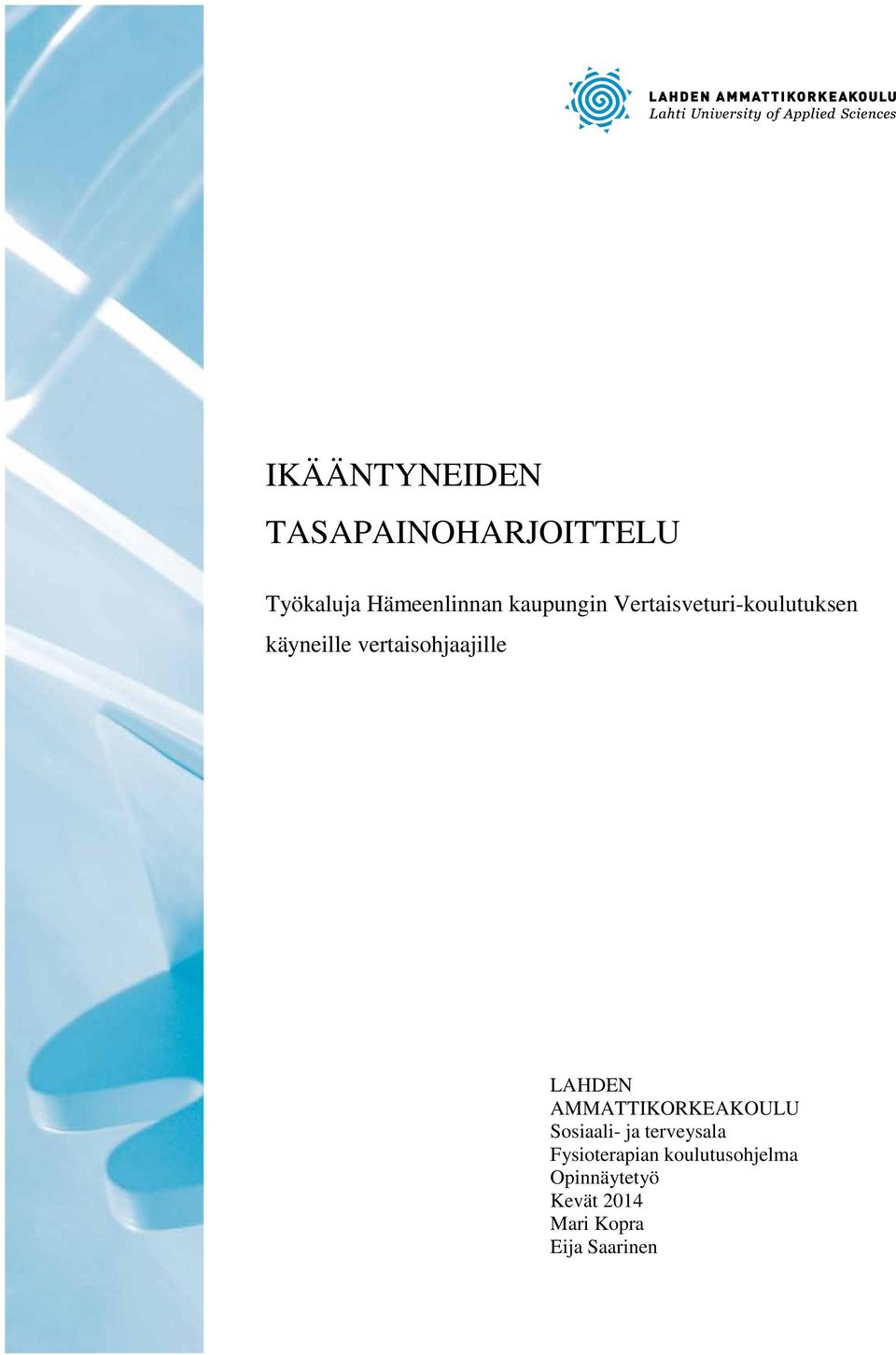 vertaisohjaajille LAHDEN AMMATTIKORKEAKOULU Sosiaali- ja