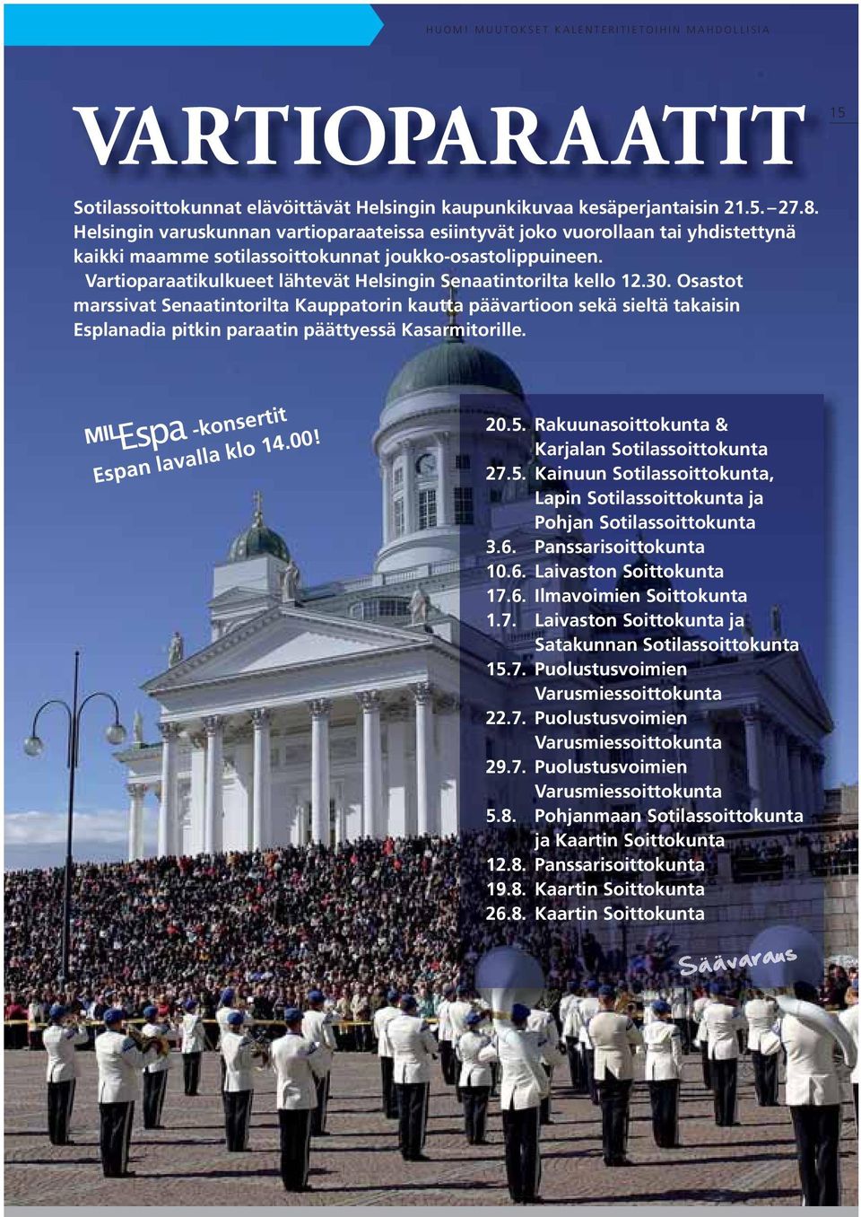 Vartioparaatikulkueet lähtevät Helsingin Senaatintorilta kello 12.30.