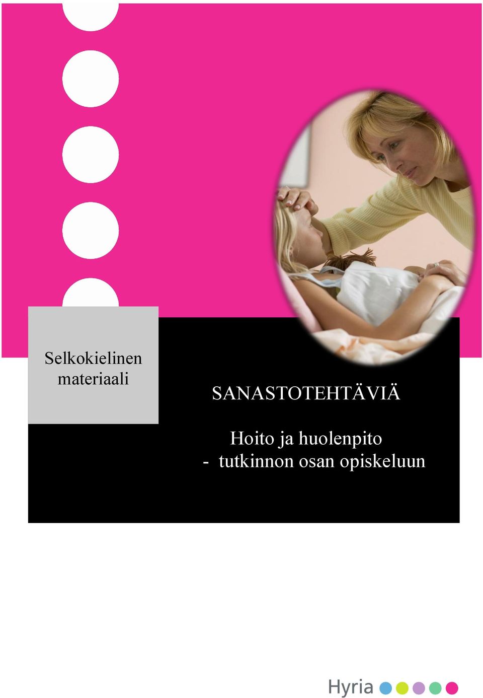 SANASTOTEHTÄVIÄ Hoito