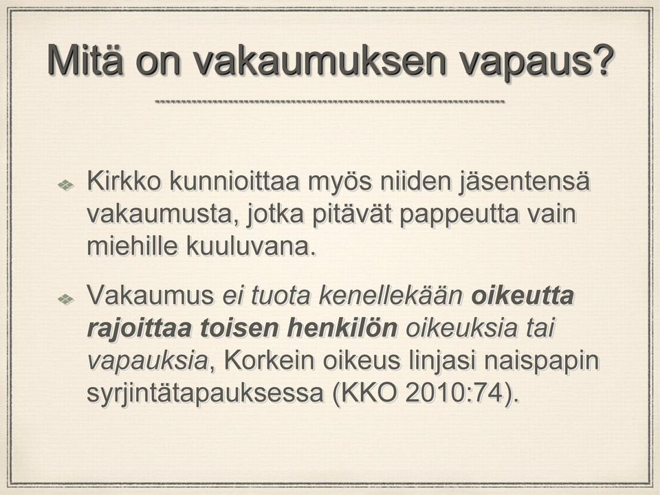 pappeutta vain miehille kuuluvana.