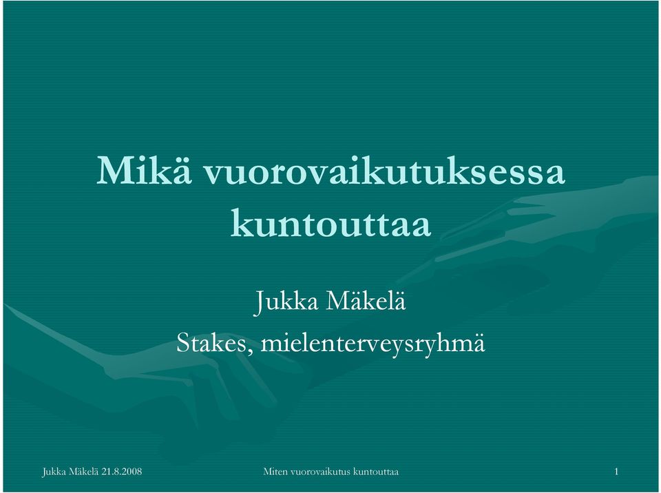 mielenterveysryhmä Jukka Mäkelä