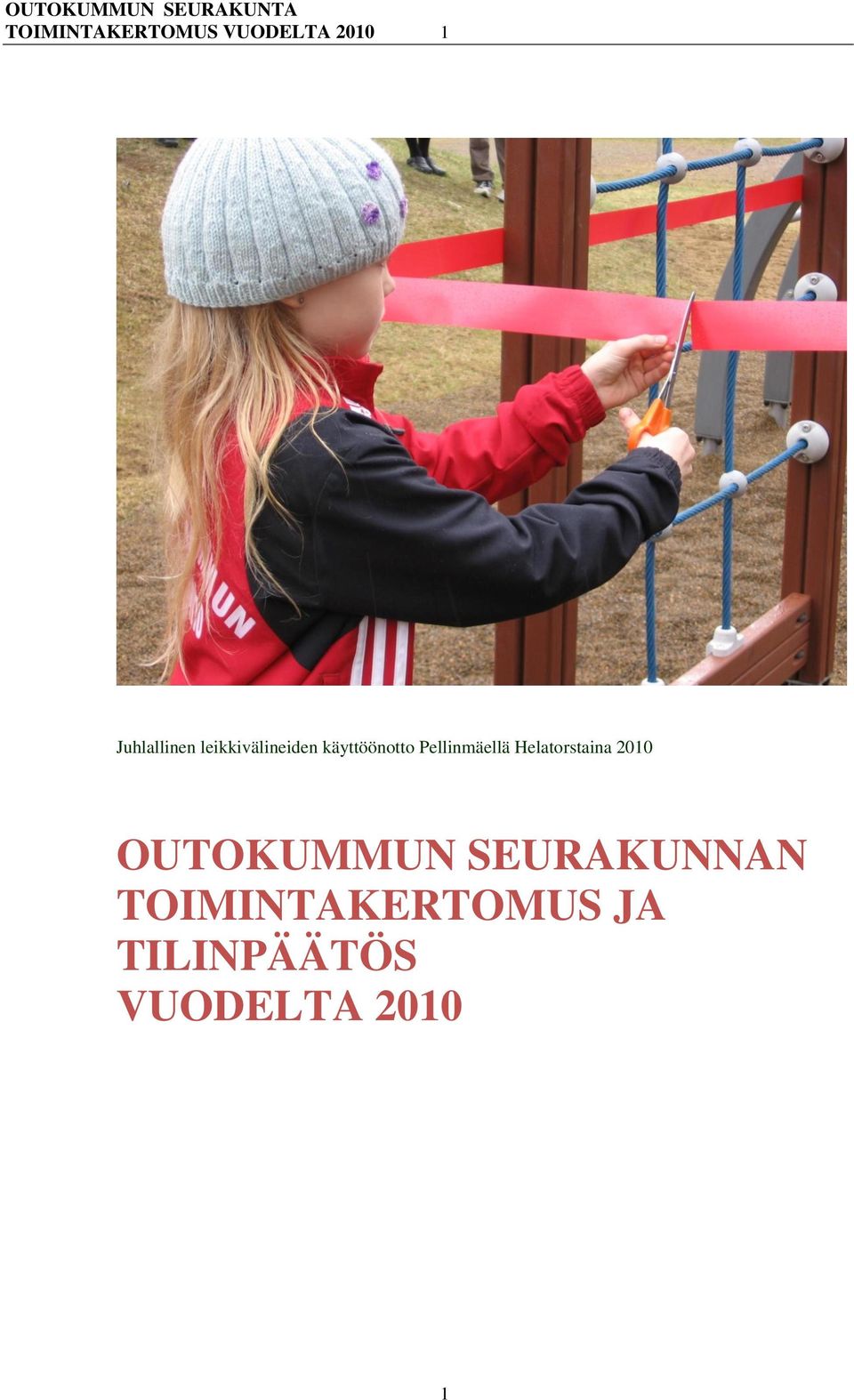 Helatorstaina 2010 OUTOKUMMUN SEURAKUNNAN