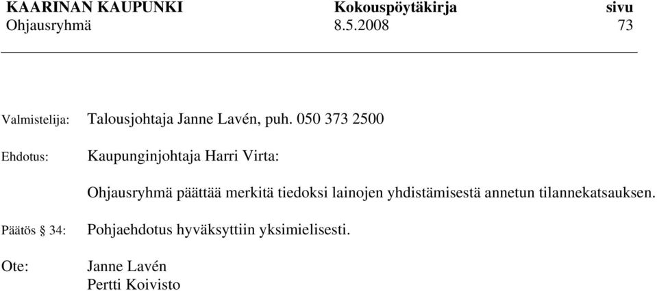 merkitä tiedoksi lainojen yhdistämisestä annetun