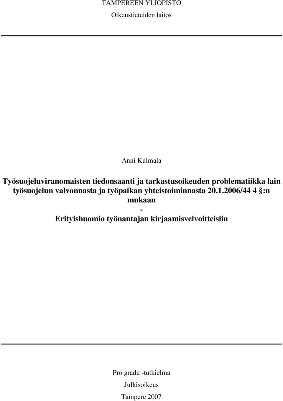 työsuojelun valvonnasta ja työpaikan yhteistoiminnasta 20.1.