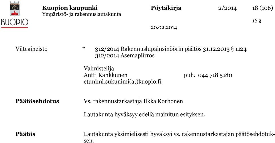 sukunimi(at)kuopio.fi Päätösehdotus Vs.