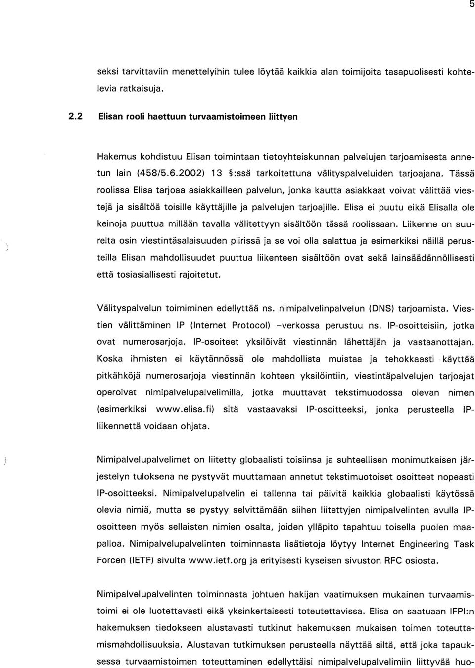 2002) 13 :ssä tarkoitettuna välityspalveluiden tarjoajana.