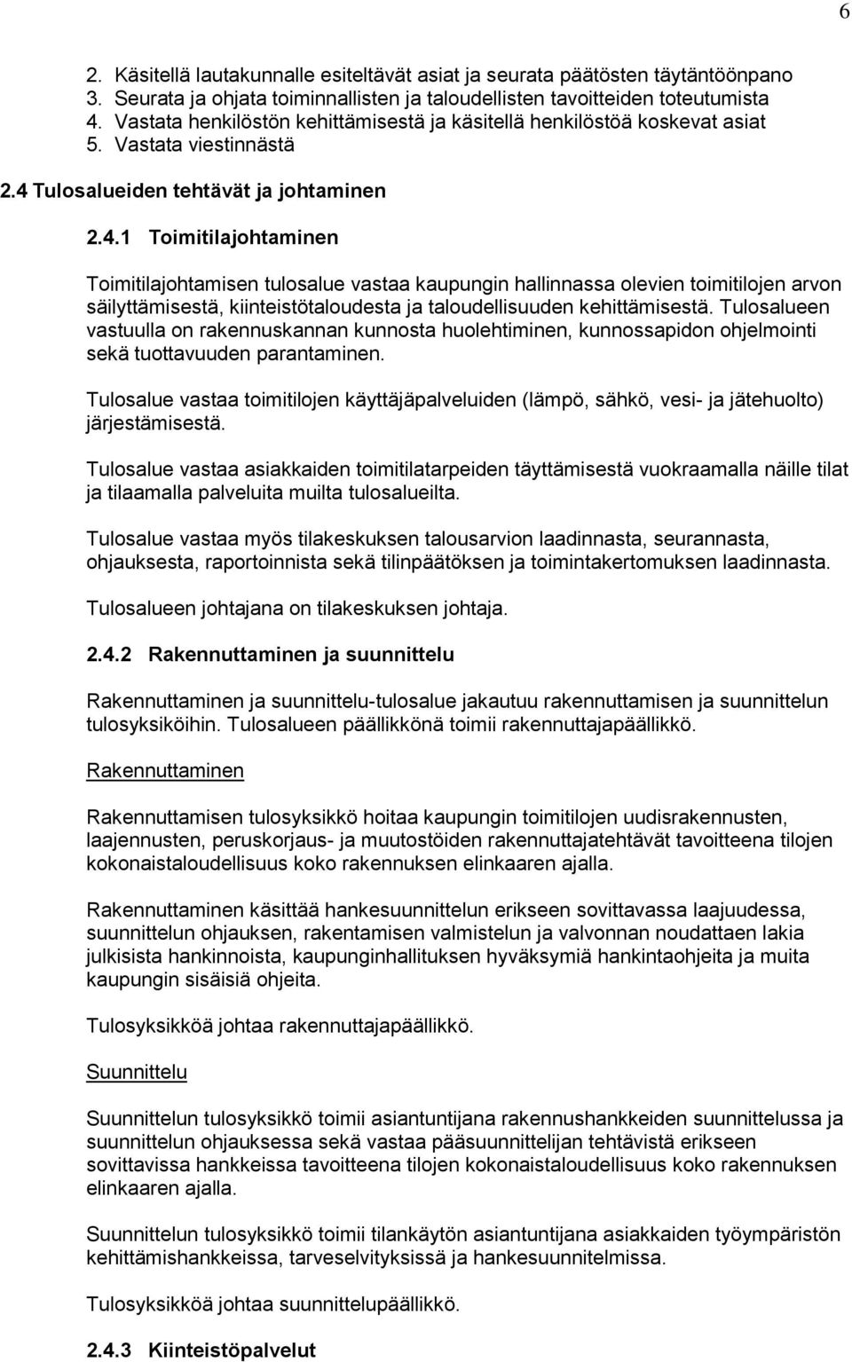 Tulosalueiden tehtävät ja johtaminen 2.4.
