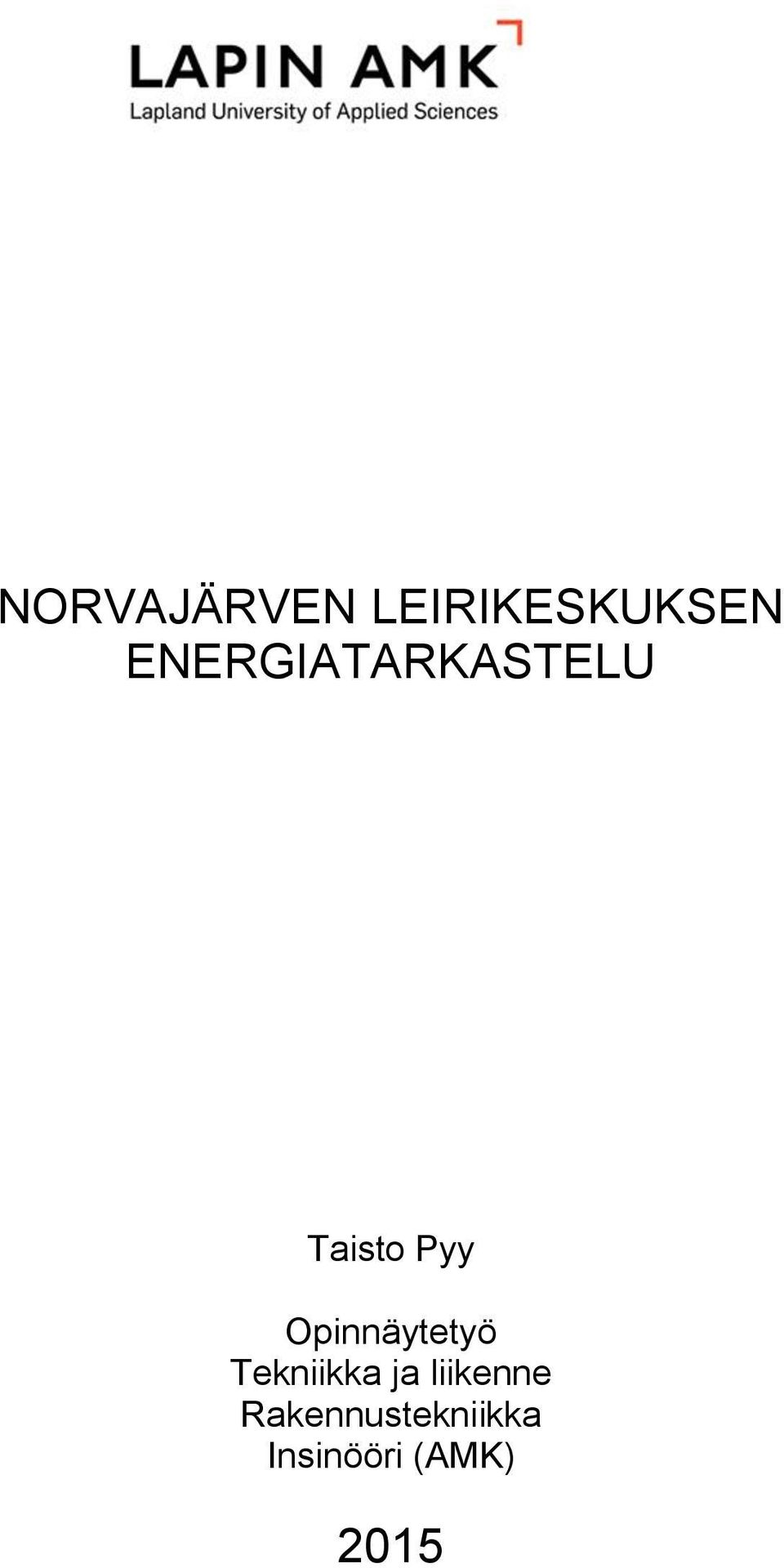 Opinnäytetyö Tekniikka ja