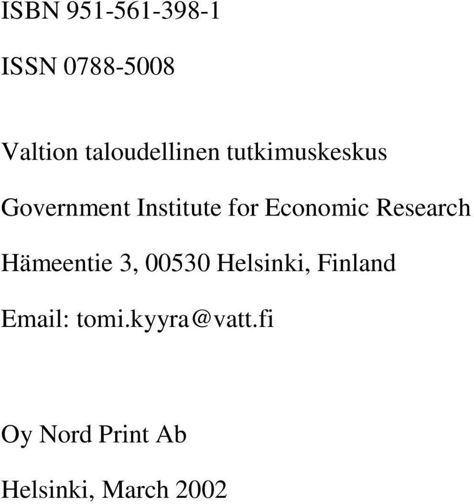 Economic Research Hämeentie 3, 00530 Helsinki,