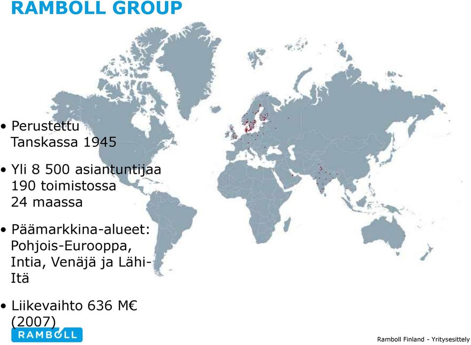 maassa Päämarkkina-alueet: Pohjois-Eurooppa,